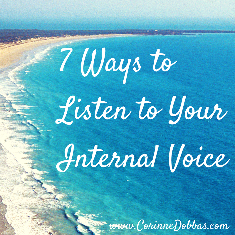 7 Ways to Listen to Your Internal Voice
