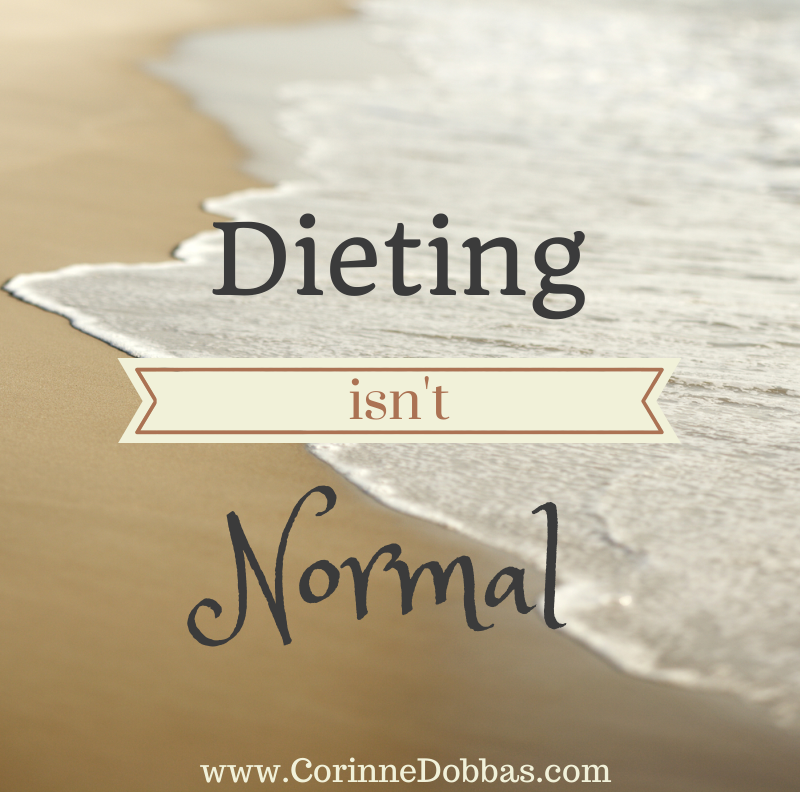 Dieting isn't Normal