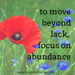 to move beyond lack, focus on abundance