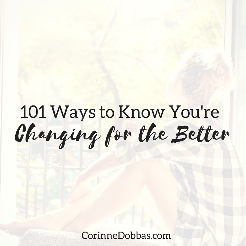 101 Ways to Know You're Changing for the Better
